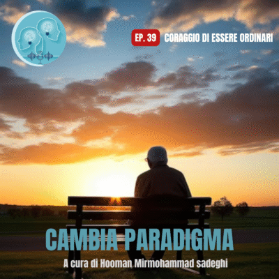 #Ep. 39 -Il coraggio di essere ordinari