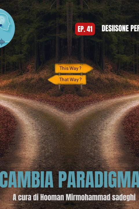 #Ep.41 – La decisione perfetta non esiste (e cosa fare invece)