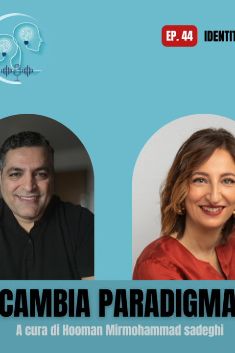 #Ep. 44 – Identity Shift: Quando smetti di essere chi eri